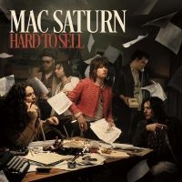 Mac Saturn - Hard To Sell ryhmässä CD @ Bengans Skivbutik AB (5508383)