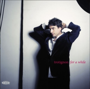 Baptiste Trotignon - For A While (Cd + Bonus Dvd) ryhmässä CD @ Bengans Skivbutik AB (5508548)