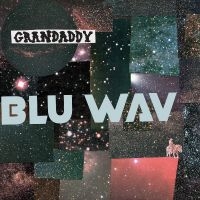 Grandaddy - Blu Wav ryhmässä VINYYLI @ Bengans Skivbutik AB (5508584)