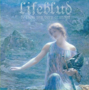 Lifeblud - Be Thou My Very Armour ryhmässä VINYYLI @ Bengans Skivbutik AB (5508758)