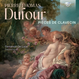 Dufour Pierre-Thomas - Pièces De Clavecin ryhmässä CD @ Bengans Skivbutik AB (5508873)