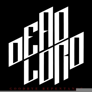 Dead Lord - Goodbye Repentance (Re-Issue 2023) ryhmässä VINYYLI @ Bengans Skivbutik AB (5509170)