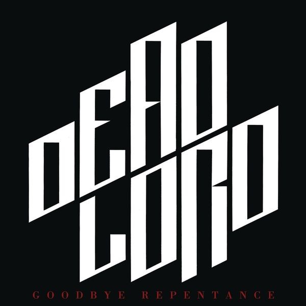 Dead Lord - Goodbye Repentance (Re-Issue 2023) ryhmässä VINYYLI / Hårdrock @ Bengans Skivbutik AB (5509170)