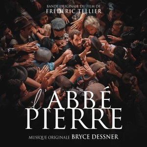 Dessner Bryce - L'abbé Pierre - Une Vie De Combats ryhmässä CD @ Bengans Skivbutik AB (5509171)