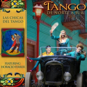 Las Chicas Del Tango - Tango - De Norte A Sur ryhmässä CD @ Bengans Skivbutik AB (5509218)