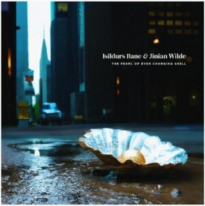 Isildurs Bane & Jinian Wilde - The Pearl Of Ever Changing Shell ryhmässä CD @ Bengans Skivbutik AB (5509310)