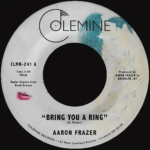 Aaron Frazer - Bring You A Ring / You Don't Wanna ryhmässä Minishops / Aaron Frazer @ Bengans Skivbutik AB (5509691)