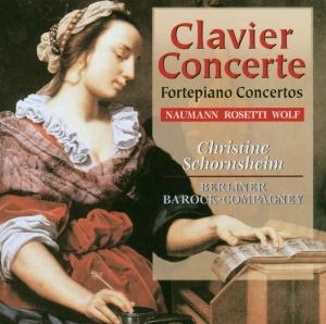 Naumann Johann Gottlieb Rosetti - Clavier Concerte, Fortepiano Concer ryhmässä CD @ Bengans Skivbutik AB (5509864)