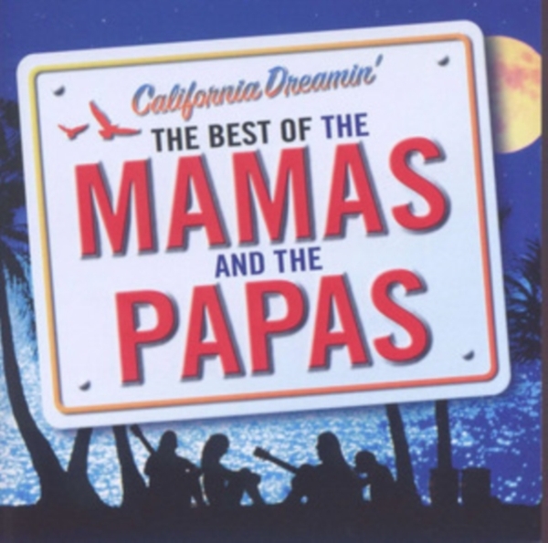 The Mamas And The Papas - California Dreamin - Best Of ryhmässä CD / Myydyimmät @ Bengans Skivbutik AB (5510013)