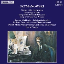 Szymanowski Karol - Songs With Orchestra ryhmässä CD @ Bengans Skivbutik AB (5510100)