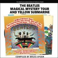 Bruce Spizer - Magical Mystery Tour And Yellow ryhmässä -Start Books @ Bengans Skivbutik AB (5510181)
