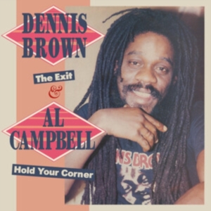 Dennis Brown & Al Campbell - The Exit & Hold You Corner 2 Expand ryhmässä CD @ Bengans Skivbutik AB (5510361)