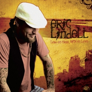 Eric Lindell - Low On Cash, Rich In Love ryhmässä CD @ Bengans Skivbutik AB (551050)