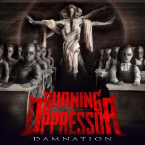 Burning The Oppressor - Damnation ryhmässä CD @ Bengans Skivbutik AB (5510604)