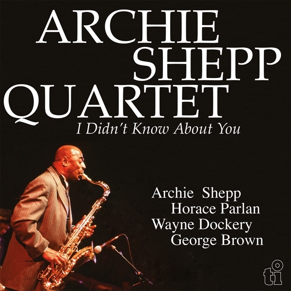 Archie -Quartet- Shepp - I Didn't Know About You ryhmässä VINYYLI / Jazz @ Bengans Skivbutik AB (5510820)