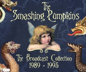 Smashing Pumpkins - Broadcast Collection The 1989 - 199 ryhmässä CD @ Bengans Skivbutik AB (5511136)