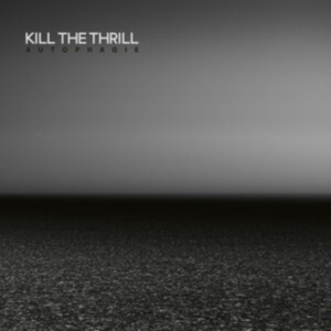 Kill The Thrill - Autophagie (2 Lp Clear Vinyl Lp) ryhmässä VINYYLI @ Bengans Skivbutik AB (5511253)