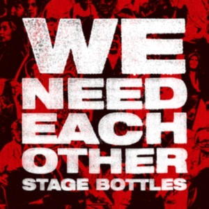 Stage Bottles - We Need Each Other ryhmässä CD @ Bengans Skivbutik AB (5511282)