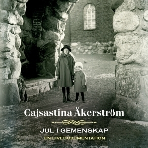 CajsaStina Åkerström - Jul I Gemenskap (Live) ryhmässä CD @ Bengans Skivbutik AB (5511360)