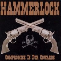 Hammerlock - Compromise Is For Cowards ryhmässä CD @ Bengans Skivbutik AB (551139)