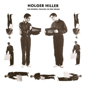 Hiller Holger - Ein Bündel Fäulnis In Der Grube ryhmässä VINYYLI @ Bengans Skivbutik AB (5511397)