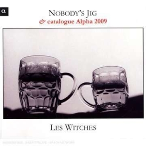 Nobody's Jig - Les Witches: Nobodys Jig ryhmässä CD @ Bengans Skivbutik AB (5511493)