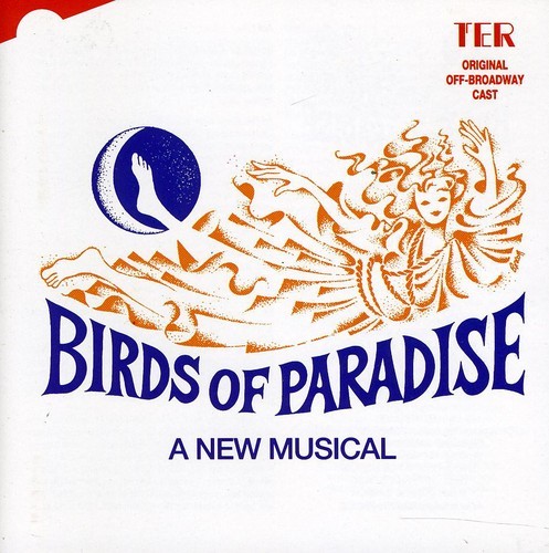 Original Off-Broadway Cast - Birds Of Paradise ryhmässä CD / Myydyimmät @ Bengans Skivbutik AB (5512035)