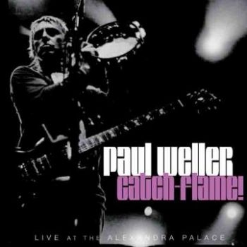 Weller Paul - Catch-Flame! ryhmässä CD / Pop-Rock @ Bengans Skivbutik AB (5512172)
