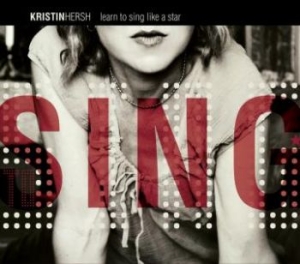 Hersh Kristin - Learn To Sing Like A Star ryhmässä CD @ Bengans Skivbutik AB (5512173)