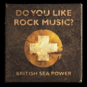 British Sea Power - Do You Like Rock Music? (15Th Anniv ryhmässä CD @ Bengans Skivbutik AB (5512302)