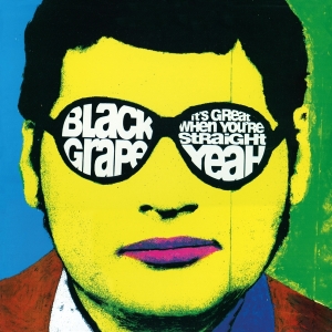 Black Grape - It's Great When You're Straight... Yeah ryhmässä -Start MOV BM @ Bengans Skivbutik AB (5512376)