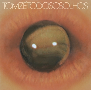 Tom Zé - Todos Os Olhos ryhmässä VINYYLI @ Bengans Skivbutik AB (5512378)