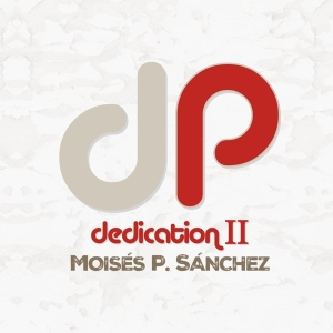 Moises P. Sanchez - Dedication Ii ryhmässä CD @ Bengans Skivbutik AB (5512507)
