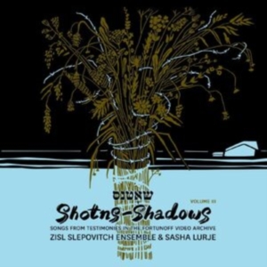 Zisl Slepovitch Ensemble & Sasha Lu - Shotns - Shadows: Songs From Testim ryhmässä VINYYLI @ Bengans Skivbutik AB (5512530)
