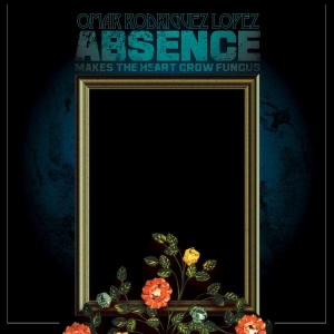 Omar Rodríguez-López - Absence Makes The Heart Grow F ryhmässä VINYYLI @ Bengans Skivbutik AB (5512576)