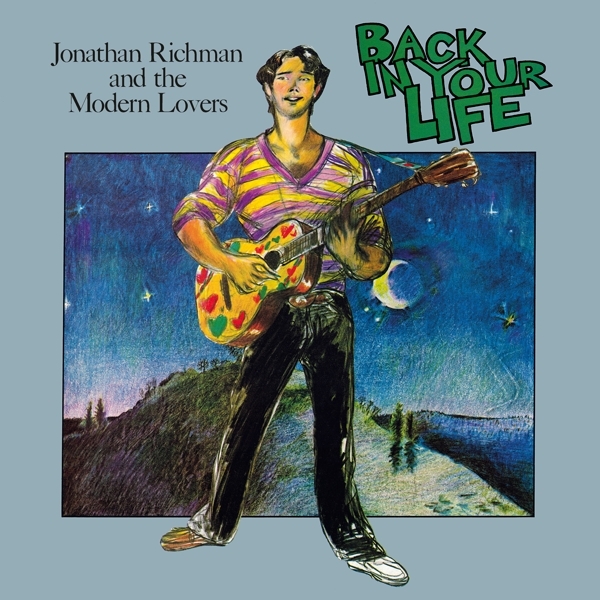 Jonathan Richman & Modern Lovers - Back In Your Life ryhmässä VINYYLI / Pop-Rock @ Bengans Skivbutik AB (5512696)