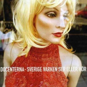 Docenterna - Sverige Varken Hör Eller Ser ryhmässä CD @ Bengans Skivbutik AB (551270)