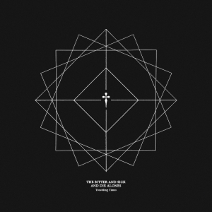 The Bitter And Sick And Die Alones - Troubling Times ryhmässä ME SUOSITTELEMME / Bengans  Distribution Uutuudet @ Bengans Skivbutik AB (5512886)