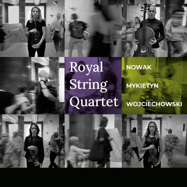Nowak Mykietyn Wojciechowski - Royal String Quartet - Nowak, Mykie ryhmässä CD / Klassiskt @ Bengans Skivbutik AB (5512943)