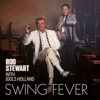 Rod Stewart With Jools Holland - Swing Fever ryhmässä CD @ Bengans Skivbutik AB (5512989)