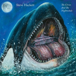 Hackett Steve - The Circus And The Nightwhale ryhmässä Minishops / Steve Hackett @ Bengans Skivbutik AB (5513139)