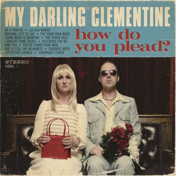 My Darling Clementine - How Do You Plead? ryhmässä CD / Myydyimmät @ Bengans Skivbutik AB (5513559)
