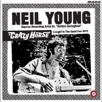Neil Young & Crazy Horse - Cowgirl In The Sand - Live 1970 ryhmässä VINYYLI @ Bengans Skivbutik AB (5513967)