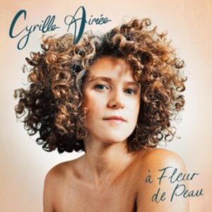 Aimee Cyrille - A Fleur De Peau ryhmässä VINYYLI @ Bengans Skivbutik AB (5513977)