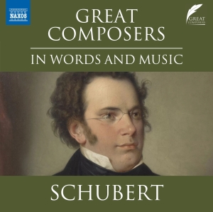 Schubert Franz - Great Composers In Words & Music - ryhmässä CD @ Bengans Skivbutik AB (5514270)