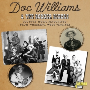 Doc Williams & The Border Riders - Country Music Favourites From Wheeling, West Virginia ryhmässä CD @ Bengans Skivbutik AB (5514415)