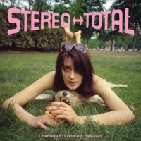 Stereo Total - Chanson Hysterique 1995-2005 ryhmässä VINYYLI @ Bengans Skivbutik AB (5514804)