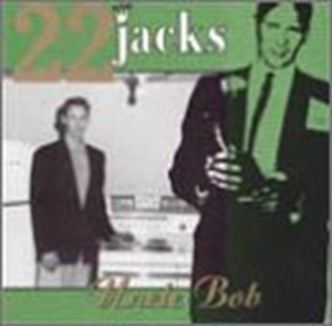 22 Jacks - Uncle Bob ryhmässä CD @ Bengans Skivbutik AB (5514855)