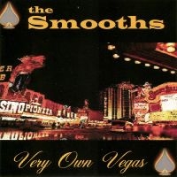 Smooths - Very Own Vegas ryhmässä CD @ Bengans Skivbutik AB (5514856)