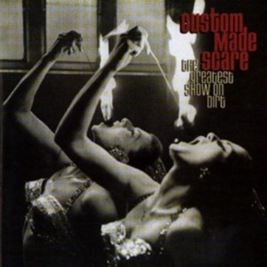 Custom Made Scare - Greatest Show On Dirt ryhmässä CD @ Bengans Skivbutik AB (5514859)